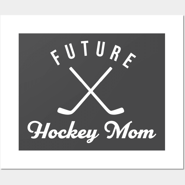 Future Hockey Mom Wall Art by PodDesignShop